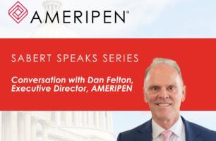 Sabert Speaks: Conversation with Dan Felton, Executive Director, AMERIPEN